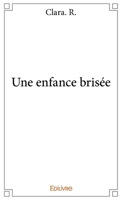 Une enfance brisée (French Edition) 2334043133 Book Cover