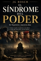 EL SINDROME DEL PODER: Cómo el poder transforma a quienes lo ejercen (POLITICA Y ACTUALIDAD) (Spanish Edition) B0H559V9Q3 Book Cover