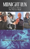 Midnight Run : A 40-Day Souljourn down the Narrow Road 2nd Edition 1633603628 Book Cover