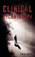Clinical Lycanthropy 145647510X Book Cover