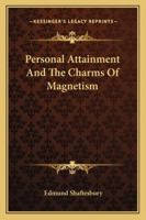 Personal Attainment And The Charms Of Magnetism 1162902442 Book Cover