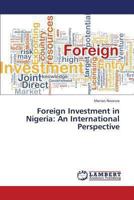 Foreign Investment in Nigeria: An International Perspective 3846511889 Book Cover
