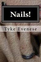 Nails! 154293611X Book Cover