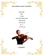 Book of the Hungarian Major Scale N-1 Viola: London B09PHG39RJ Book Cover