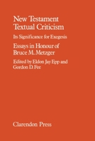 New Testament Textual Criticisms: Its Significance for Exegesis 0198261756 Book Cover