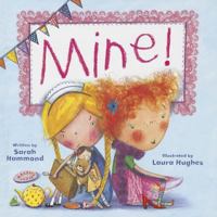 Mine! 147233423X Book Cover