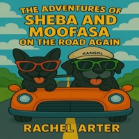 The Adventures of Sheba and Moofasa: On The Road Again B0FLS6RBRH Book Cover