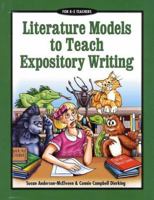 Literature Models to Teach Expository Writing 0929895479 Book Cover