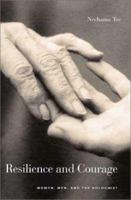 Resilience and Courage: Women, Men, and the Holocaust 0300105193 Book Cover