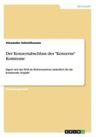 Der Konzernabschluss des Konzerns Kommune: Eignet sich das HGB als Referenzsystem tats�chlich f�r die kommunale Doppik? 3656438269 Book Cover