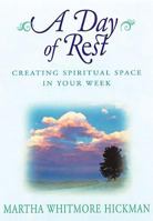 A Day of Rest: Creating Spiritual Space in Your Week 0380797275 Book Cover