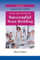 Successful Team Building: 20 Tips, Tools, and Exercises 159996225X Book Cover