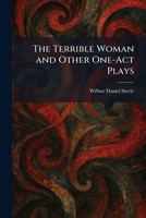 The Terrible Woman and Other One-Act Plays 1026031702 Book Cover