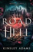 The Road to Hell (Queen of Hell) 1989308945 Book Cover