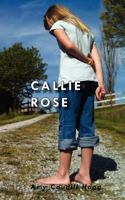 Callie Rose 1934894443 Book Cover