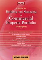 Guide to Building and Managing a Commercial Property Portfolio, A: The Easyway Revised Edition 2023 1802361685 Book Cover
