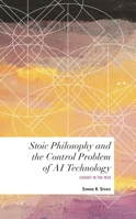 Stoic Ethics and the Normative Impact of Technology on Wellbeing 1538162644 Book Cover