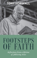 Footsteps of Faith: Reflections from a lifetime of following Jesus 180039439X Book Cover