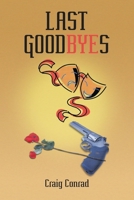 Last Goodbyes 1955243328 Book Cover