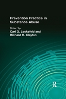 Prevention Practice in Substance Abuse 1138995274 Book Cover