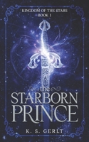 The Starborn Prince (Kingdom of the Stars) 1965196020 Book Cover