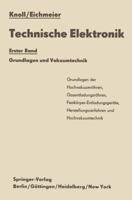 Technische Elektronik: Erster Band Grundlagen Und Vakuumtechnik 3642929036 Book Cover