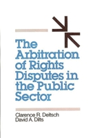 The Arbitration of Rights Disputes in the Public Sector 089930415X Book Cover