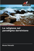 La religione nel paradigma darwiniano (Italian Edition) 6207856775 Book Cover