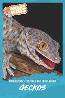 Unbelievable Pictures and Facts About Geckos B08BDWYKQ9 Book Cover