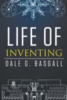 Life of Inventing 1641519797 Book Cover