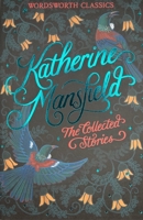 The Collected Stories of Katherine Mansfield 1840222654 Book Cover