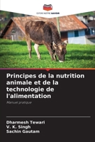 Principes de la nutrition animale et de la technologie de l'alimentation (French Edition) 6207705793 Book Cover