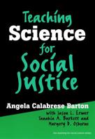 Teaching Science for Social Justice (Teaching for Social Justice, 10) 0807743836 Book Cover