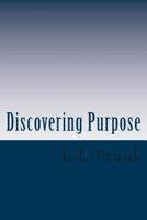 Discovering Purpose: Seeking Truth 1497404088 Book Cover