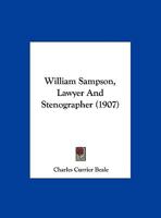 William Sampson, Lawyer And Stenographer 124002620X Book Cover