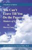 You Can't Leave Till You Do the Paperwork : Matters of Life and Death 0738813575 Book Cover