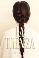 La trenza (Spanish Edition) 1506555209 Book Cover