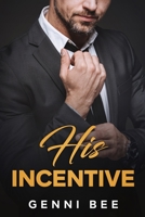 His Incentive B0BW23RT38 Book Cover