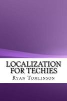 Localization for Techies 1540414264 Book Cover