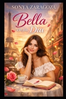 BELLA EN UN DÍA: Cómo verte y sentirte mejor en 24 horas con trucos simples que sí funcionan (Spanish Edition) B0GVQ4QW79 Book Cover