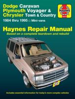 Dodge Caravan Plymouth Voyager & Chrysler Town & Country 1984 thru 1995 Mini-vans Haynes Repair Manual (Haynes Automotive Repair Manual Series) 1563921324 Book Cover