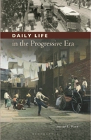 Daily Life in the Progressive Era B0CLCDMRMC Book Cover