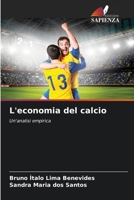 L'economia del calcio: Un'analisi empirica (Italian Edition) 6203918245 Book Cover