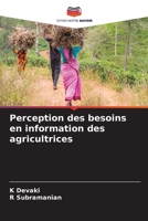 Perception des besoins en information des agricultrices 620535022X Book Cover