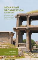 India as an Organization: Volume One: A Strategic Risk Analysis of Ideals, Heritage and Vision 3319533711 Book Cover