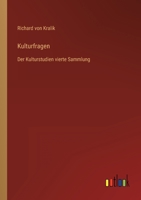 Kulturfragen: Der Kulturstudien vierte Sammlung 3368617362 Book Cover