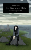 Der Pfad seiner Hölle: Die Hexenjäger Teil V (German Edition) 376936726X Book Cover