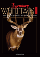 Whitetail Legends: The Inside Stories Behind 40 Historic Bucks 1440229791 Book Cover