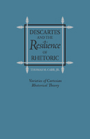 Descartes and the Resilience of Rhetoric: Varieties of Cartesian Rhetorical Theory 080932900X Book Cover