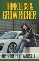Think Less and Grow Richer B096TKQCWN Book Cover